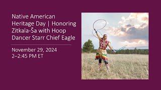 Native American Heritage Day—Honoring Zitkala-Ša with Hoop Dancer Starr Chief Eagle