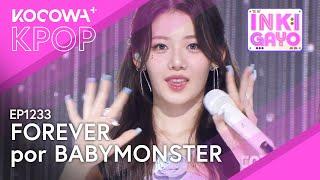 BABYMONSTER - Forever l SBS Inkigayo Ep 1233 | KOCOWA+ ESPAÑOL|