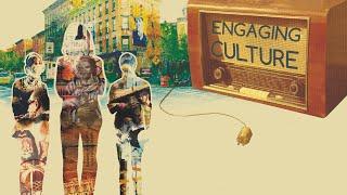 'Engaging culture' The church and contemporary culture