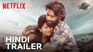 Thandel | Hindi Trailer | Naga Chaitanya, Sai Pallavi | Netflix India