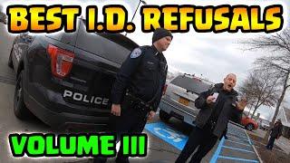 BEST I.D. REFUSALS - 1st Amendment Audit Compilation - VOLUME III