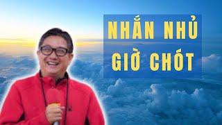 NHẮN NHỦ TU TẬP GIỜ CHÓT - PHÁP ÂM NGÔ TUẤN KIỆT