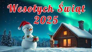 Najlepsze najlepsze piosenki świąteczne 2025 - Wesołych Świąt 2025 - Najpiękniejsze Polskie Kolędy