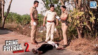 Police कैसे सुलझाएगी Jasmine के इस खौफनाक Case को ? | Best Of Crime Patrol | Crime | New Episode HD