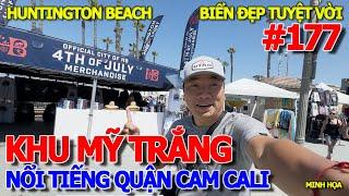 LẦU ĐẦU QUA MỸ TỚI KHU NHÀ GIÀU MỸ TRẮNG QUẬN CAM - HUNTINGTON BEACH CALIFORNIA ĐẸP CHƯA TỪNG THẤY