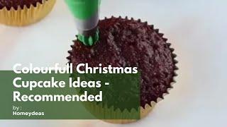 40 Colourful Christmas Cupcake Ideas to Spice Up Your Party