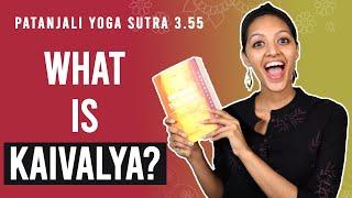 Patanjali Yoga Sutra 3.55 - What Is Kaivalya? | Yoga Teacher Training | Anvita Dixit