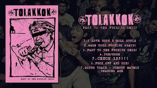 TOLAKKOK - Fast To The Fucking Chor! Full EP [2021 Fastcore]