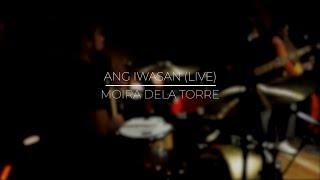 Ang Iwasan (Live) - Moira Dela Torre || DRUM CAM