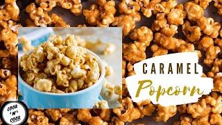 CARAMEL POPCORN| Easy homemade caramel popcorn| Step by step| Look n Cook