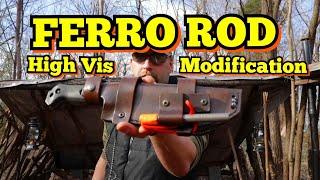 FERRO ROD HIGH VISIBILTY MOD, SURVIVAL TIPs & TRICKs