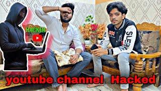 My YouTube channel hacked  | कैसे हुआ मेरे साथ ये | YouTube channel hack ho jaye toh kya kare