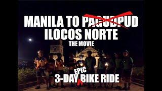 Manila to Pagudpud - 3 Day Bike Ride (The Movie)