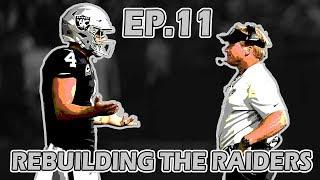 A Realistic Rebuild Of The Raiders | Madden 19 | EP.11