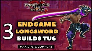 MHR: Sunbreak | NEW Best Longsword Builds | TU6 Endgame