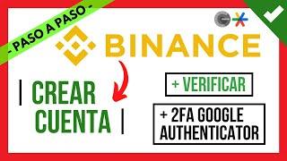 ️ Como CREAR ABRIR una CUENTA BINANCE   Como VERIFICAR BINANCE con GOOGLE AUTHENTICATOR 【 2FA 】