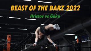 Hristov vs Goku / BEAST OF THE BARZ 2022