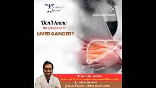 Symptoms of Liver Cancer @DrAshishSachan