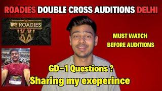 How to crack Roadies double cross auditions | Sharing my experience | GD-1 questions #roadies