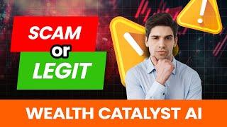 Wealth Catalyst AI Review: Best AI-Driven Trading Platform! Wealth Catalyst AI - SCAM/LEGIT Check