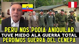 EX-PRESIDENTE ECUATORIANO AFIRMA que tuvo MIEDO a PERU en la GUERRA del CENEPA en 1995