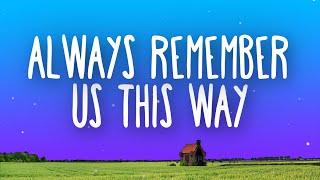 DJ Tons - Always Remember Us This Way (Lyrics) / With Me Happy I'am Sorry