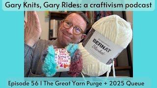 Episode 56 | The Great Yarn Purge + 2025 Knitting and Crochet Queue