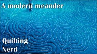 A modern meander – an easy, relaxing, and fun free motion quilting pattern - perfect for beginners