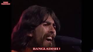 GEORGE HARRISON "BANGLADESH (LIVE)" TRADUCIDA AL ESPAÑOL (1971)