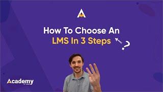 How To Choose An LMS In 3 Steps! (Learning Management Systems)