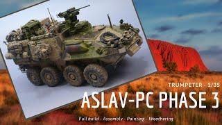 ASLAV PC Phase 3 - Trumpeter model kit - 1/35 - Full build step by step