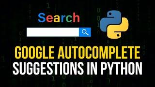 Google Autocomplete Suggestions in Python