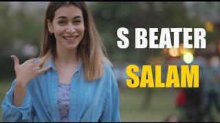 S Beater - Salam (Official Video)