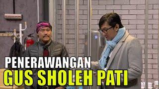 Gus Sholeh Pati Terawang Kantor Lapor Pak | LAPOR PAK! (18/11/21) Part 6