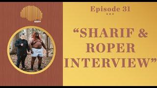 #31 - Fatboi Sharif & Roper Williams INTERVIEW