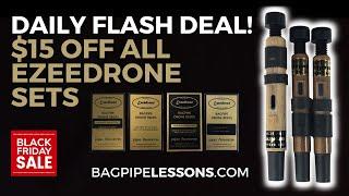 Try This Exclusive Ezeedrone Combo Set & More – $15 Off for Black Friday at BagpipeLessons.com