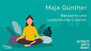 Sei du selbst mit Maja Günther | einfach ganz leben