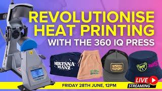 Revolutionise Your Heat Printing with the 360 IQ Heat Press