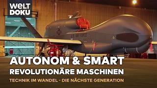 REVOLUTIONÄRE MASCHINEN: Autonom, smart & innovativ - unsere Zukunft im Wandel! | WELT HD DOKU S2E05