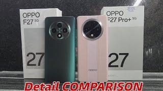 Why OPPO F27 is better than OPPO F27 Pro+ (F27 vs F27 Pro+)