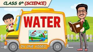 Water || Full Chapter in 1 Video || Class 6th Science || Champs Batch