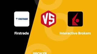 Firstrade vs Interactive Brokers - Which one suits your investing needs better?