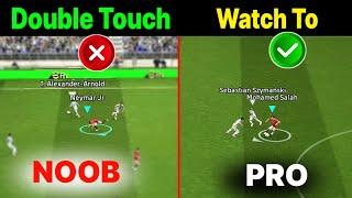 How to Perform double touch Skills Like PRO in pes 2025 Mobile - efootball 2025