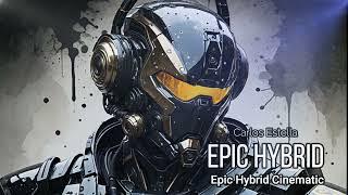 EPIC HYBRID - Carlos Estella - Royalty Free Music