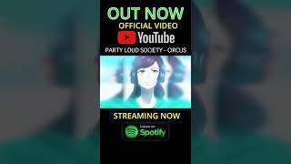 Party Loud Society - CIRCUS