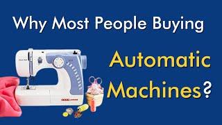 Automatic or Manual, Which Sewing Machine is Best | Stitching Mall