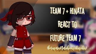 •Team7+Hinata react to future team7+ships  ||BoruSara.NaruHina.SasuSaku|| /
