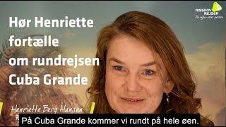 Hør rejseleder Henriette fortælle om rejsen Cuba Grande