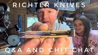 Richter Knives Episode #33 Q&A, SHOW AND TELL AND CHIT CHAT