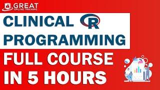 Clinical R Programming: The Full Course – Learn How to Use R for Clinical Research